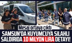 Samsun'da kuyumcuya silahlı saldırıda 10 milyon lira detayı!