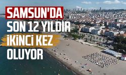 Samsun'da son 12 yıldır ikinci kez oluyor