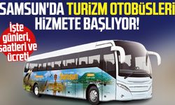 Samsun'da turizm otobüsleri hizmete başlıyor! İşte günleri ve saatleri