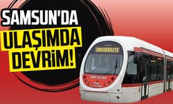 Samsun'da ulaşımda devrim!