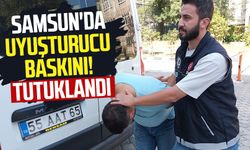 Samsun'da uyuşturucu baskını! Tutuklandı