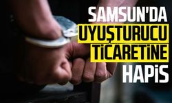 Samsun'da uyuşturucu ticaretine hapis