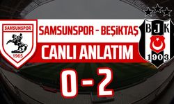 Samsunspor - Beşiktaş maçı canlı anlatımı