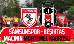 Samsunspor - Beşiktaş maçının muhtemel kadrosu