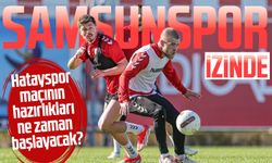 Samsunspor izinde! Hatayspor maçının hazırlıkları ne zaman başlayacak?