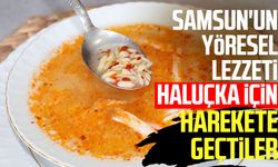 Samsun'un yöresel lezzeti Haluçka için harekete geçtiler