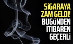 Sigaraya zam geldi! Bugünden itibaren geçerli olacak