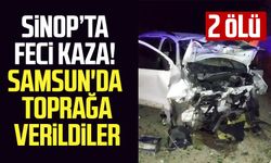 Sinop'ta feci kazada ölen 2 kişinin cenazesi Samsun'da toprağa verildi