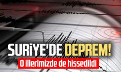 Suriye'de deprem! O illerimizde de hissedildi