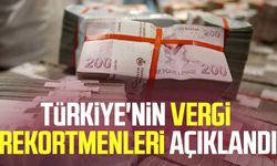 Türkiye'nin 2023 vergi rekortmenleri açıklandı