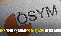 YKS yerleştirme sonuçları açıklandı