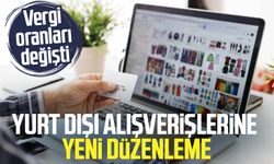 Yurt dışı alışverişlerine yeni düzenleme: Vergi oranları değişti