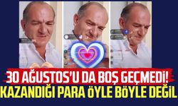 30 Ağustos'u da boş geçmedi! Kazandığı para öyle böyle değil