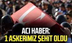 Acı haber: 1 askerimiz şehit oldu