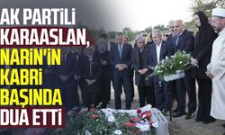 AK Partili Çiğdem Karaaslan, Narin'in kabri başında dua etti