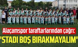 Alaçamspor taraftarlarından çağrı: "Stadı boş bırakmayalım"