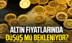 Altın fiyatlarında düşüş mü bekleniyor?