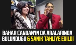 Bahar Candan'ın da aralarında bulunduğu 6 sanık tahliye edildi