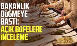 Bakanlık düğmeye bastı: Açık büfelere inceleme