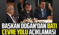 Başkan Halit Doğan'dan Batı Çevre Yolu açıklaması