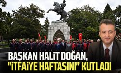 Başkan Halit Doğan, "İtfaiye Haftasını" kutladı