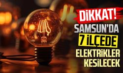 Samsun elektrik kesintisi: Samsun'da 7 ilçe elektriksiz kalacak