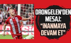 Samsunspor'da Drongelen'den mesaj: İnanmaya devam et