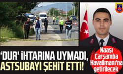 ‘Dur' ihtarına uymadı, astsubay Mehmet Fatih Çangır'ı şehit etti! Naaşı Samsun'a getirilecek