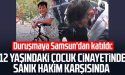 Duruşmaya Samsun'dan katıldı: Efe Andiç cinayetinde sanık hakim karşısında