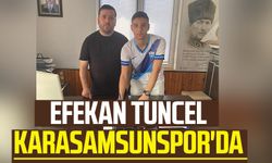 Efekan Tuncel Karasamsunspor'da