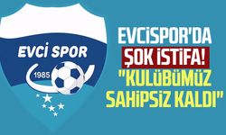 Evcispor'da şok istifa! "Kulübümüz sahipsiz kaldı"