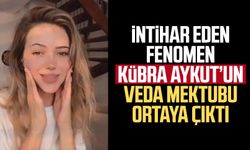 İntihar eden fenomen Kübra Aykut’un veda mektubu ortaya çıktı