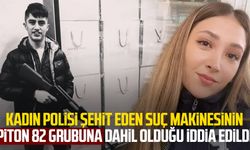 Kadın polisi şehit eden suç makinesinin PİTON 82 grubuna dahil olduğu iddia edildi