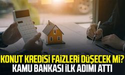 Konut kredisi faizleri düşecek mi? Kamu bankası ilk adımı attı