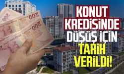 Konut kredisinde düşüş için tarih verildi!