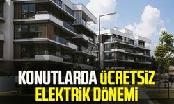 Konutlarda ücretsiz elektrik dönemi