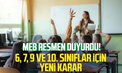 MEB resmen duyurdu! 6, 7, 9 ve 10. sınıflar için yeni karar