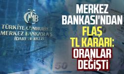 Merkez Bankası'ndan flaş TL kararı: Oranlar değişti