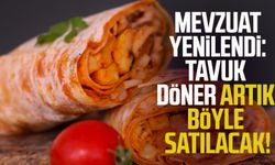 Mevzuat yenilendi: Tavuk döner artık böyle satılacak!