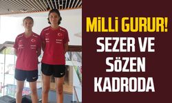 Milli gurur! Nehir Sezer ve Berra Sözen kadroda