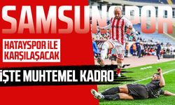 Samsunspor, Hatayspor ile karşılaşacak: İşte muhtemel kadro