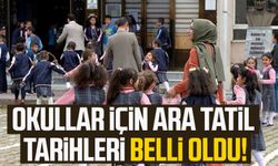 Okullar için ara tatil tarihleri belli oldu!