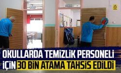 Okullarda temizlik personeli için 30 bin atama tahsis edildi