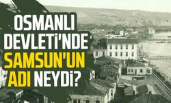 Osmanlı Devleti'nde Samsun'un adı neydi?