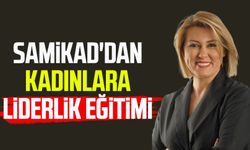 SAMİKAD'dan kadınlara liderlik eğitimi