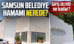 Samsun Belediye Hamamı nerede?