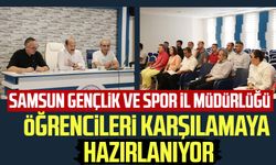 Samsun Gençlik ve Spor İl Müdürlüğü öğrencileri karşılamaya hazırlanıyor