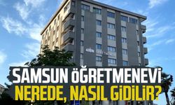 Samsun Öğretmenevi nerede?, Samsun Öğretmenevi'ne nasıl gidilir?