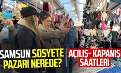 Samsun Sosyete Pazarı nerede? İşte açılış ve kapanış saatleri