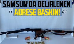 Samsun'da belirlenen adrese baskın!